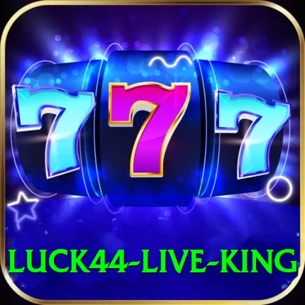 Luck44 - Live King - 2